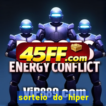 sorteio do hiper cap de hoje ao vivo